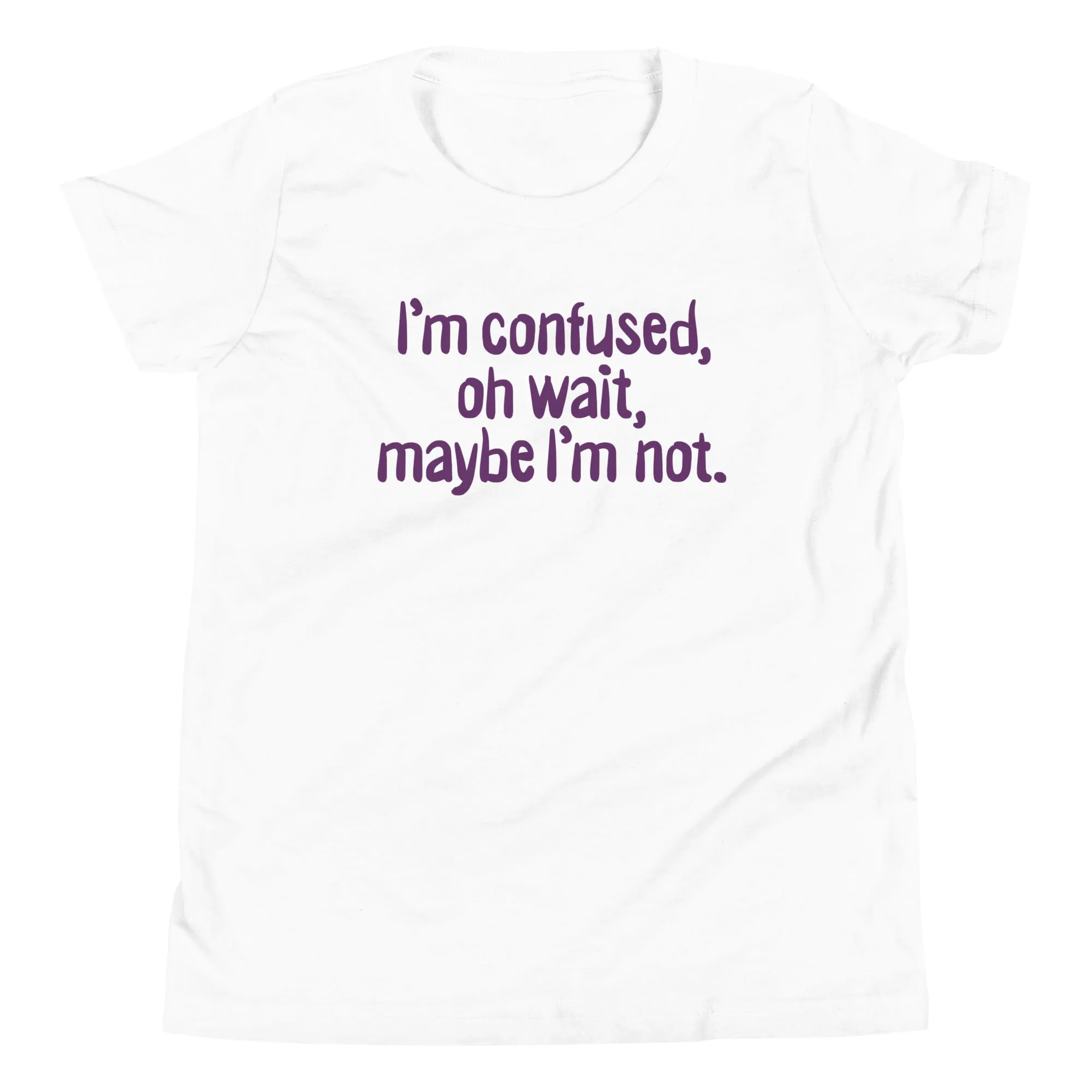 I'm Confused, Oh Wait Kid's Youth Tee